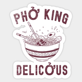 Pho King Delicious Pho, Sarcastic Pho Shirt, Food Lovers Gifts, Food Lover Sticker